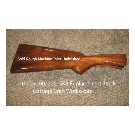 00 Gauge Grip Type Rough InletUnfinished Stock, 2-8 Weeks (No returnsnon-refundable) Qty Add to Cart Shipping Estimator Machine rough inlet walnut replacement stock for Ithaca SxS Shotgun Models SKB-100 and SKB-200. . Skb replacement stocks